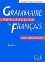 Grammaire Progressive Du Français [Niveau Intermédiaire]