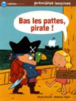 Bas Les Pattes, Pirate !