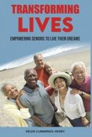 Transfoming Lives - Empowering Seniors to Live Their Dreams