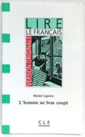 Version Originale - Lire Le Francais - Level 2. L'Homme Au Bras Coupe