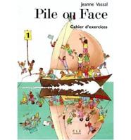 Pile Ou Face - Level 1. Cahier D'Exercices 1