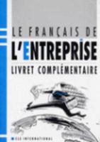 Le Français De L'entreprise. Livret Complémentaire