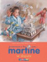 Je Commence a Lire Avec Martine: Martine Se Dispute
