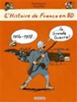 L'Histoire De France En BD: 1914-1918... La Grande Guerre