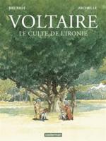 Voltaire, Le Culte De L'ironie