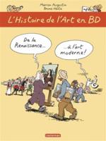 L'histoire De L'art En BD 2/De La Renaissance... A L'art Moderne
