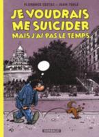 Je Voudrais Me Suicider Mais J'ai Pas Le Temps