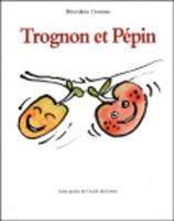 Guettier, B: Trognon et Pepin