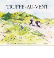 Truffe-Au-Vent = Rob Goes A-Hunting