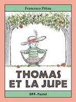 Thomas Et La Jupe