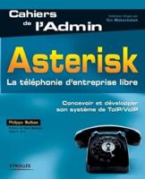 Asterisk:La téléphonie d'entreprise libre