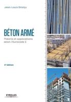 Béton armé - 2e édition:Théorie et applications selon l'Eurocode 2.