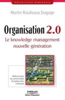 Organisation 2.0:Le Knowledge management nouvelle génération