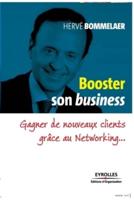 Booster son business:Gagner de nouveaux clients gr‰ce au Networking