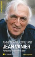 Jean Vanier, Portrait D'un Homme Libre