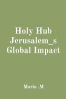 Holy Hub Jerusalem_s Global Impact