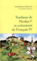 Tombeau De Nicolas Ier Et Avenement De Francois IV