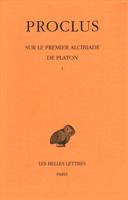 Proclus, Sur Le Premier Alcibiade De Platon