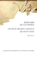 Bernard Le Clunisien, Les Huit Peches Capitaux