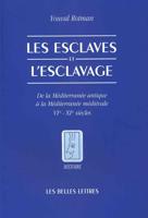 Les Esclaves Et l'Esclavage