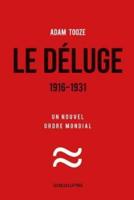 Le Deluge. 1916-1931