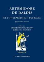 Artemidore De Daldis Et l'Interpretation Des Reves. Quatorze Etudes
