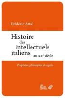 Histoire Des Intellectuels Italiens Au Xxe Siecle