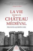 La Vie Dans Un Chateau Medieval