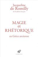 Magie Et Rhetorique En Grece Ancienne
