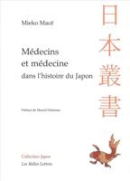 Medecins Et Medecines Dans l'Histoire Du Japon