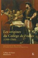 Les Origines Du College De France (1500-1560)