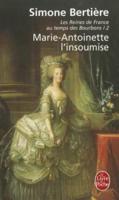 Marie-Antoinette L'insoumise