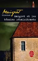 Maigret Et Les Temoins Recalcitrants