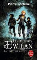 Les Mondes d'Ewilan 1/La Foret Des Captifs