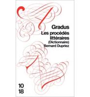 Gradus Les Procedes Litteraires (Dictionnaire)
