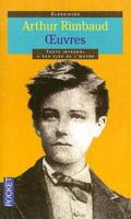 Arthur Rimbaud, Texte Integral, Oeuvres Poetiques