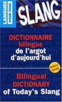 Dictionnaire Bilingue De L'argot D'aujourd'hui