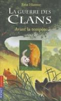 La Guerre Des Clans Cycle I/Tome 4/Avant La Tempete