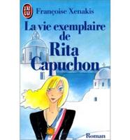 La Vie Exemplaire De Rita Capuchon