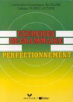 Exercices De Grammaire. Exercices De Grammaire: Perfectionnement