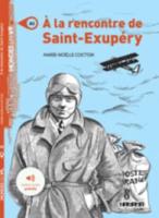 A La Rencontre De Saint Exupery - Livre + MP3