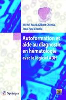 Autoformation Et Aide Au Diagnostic En Hématologie Avec Logiciel ADH