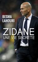 Zidane, Une Vie Secrete