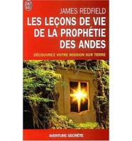 Lecons De Vie, De La Prophetie Des Andes