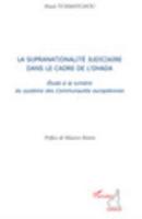 La Supranationalite Judiciaire Dans Le Cadre De l'Ohada