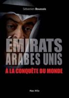 Émirats Arabes Unis À La Conquête Du Monde