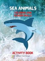 Sea Animals Coloring and Scissor Skills Activity Book