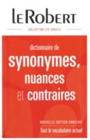 Dictionnaire De Synonymes Nuances Et Contraires : Library Edition