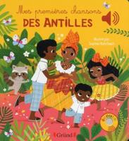 Mes Premieres Chansons Des Antilles (Livre Sonore)