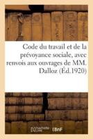 Code du travail et de la prévoyance sociale, avec renvois aux ouvrages de MM. Dalloz. 8e édition